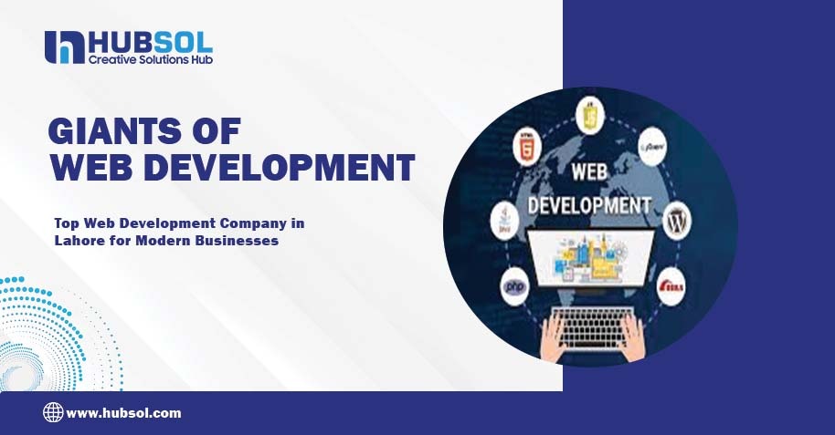 Top web development company in Lahore for modern businesses